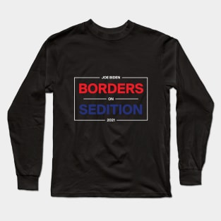 borders on sedition Long Sleeve T-Shirt